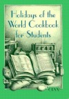 Holidays of the World Cookbook for Students - Lois Sinaiko Webb