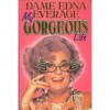 My Gorgeous Life - Barry Humphries, Edna Dame Everage