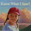 Know What I Saw? - Aileen Fisher, Deborah Durland DeSaix