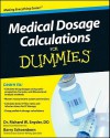 Medical Dosage Calculations for Dummies - Richard Snyder, Barry Schoenborn