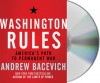 Washington Rules: America's Path to Permanent War - Andrew J. Bacevich, Eric Conger, Sean Runnette