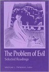 The Problem of Evil: Selected Readings - Michael L. Peterson