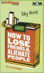 How to Lose Friends and Alienate People (Audio) - Toby Young