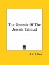 The Genesis of the Jewish Talmud - G.R.S. Mead