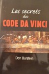 Les Secrets du code Da Vinci - Dan Burstein, Guy Rivest