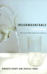 Insurmountable Simplicities: 39 Philosophical Conundrums - Roberto Casati, Achille C. Varzi