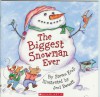 The Biggest Snowman Ever (picture book) - Steven Kroll, Jeni Bassett