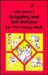 Gene Lebell's Grappling and Self-Defense for the Young Adult - Gene Lebell