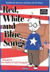 Red, White and Blue Songs: Traditional American Melodies for EZ Piano - Word Music