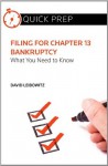 Filing for Chapter 13 Bankruptcy: What You Need to Know (Quick Prep) - David Leibowitz