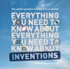 Everything You Need to Know About Inventions: The world�s greatest inventions, in a nutshell - Michael Heatley, Colin Salter