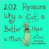 202 Reasons Why a Cat is Better than a Man - Allia Zobel Nolan