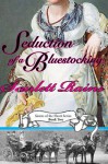 Seduction of a Bluestocking - Scarlett Rains