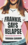 Frankie Says Relapse - Siobhan Curham