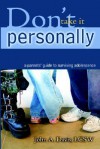 Don't Take It Personally: A Parent's Guide to Surviving Adolescence - John A. Davis