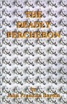 The Deadly Percheron - John Franklin Bardin