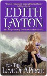 For the Love of a Pirate - Edith Layton