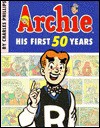 Archie: His First Fifty Years - Charles Phillips