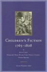 Children's Fiction, 1765-1808: By John Carey; Margaret King Moore, Lady Mount Cashell; And Henry Brooke - Anne Markey