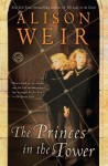 The Princes in the Tower - Alison Weir