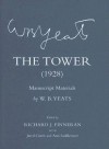 The Tower (1928): Manuscript Materials - W.B. Yeats, Richard J. Finneran, Jared Curtis