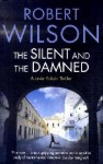 The Silent and the Damned - Robert Wilson