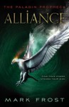 The Paladin Prophecy: Alliance: Book Two (Paladin Prophecy 2) - Mark Frost