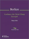 L'enfance du Christ (Harp Excerpt) - Hector Lous Berlioz