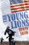 The Young Lions - Irwin Shaw