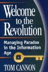 Welcome to the Revolution: Coping with the Inherent Paradoxes in Today's Information Age - Tom Cannon