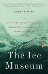 The Ice Museum: In Search of the Lost Land of Thule - Joanna Kavenna