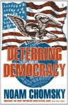 Deterring Democracy - Noam Chomsky