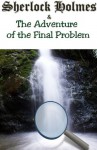 The Final Problem (Annotated) - Russell Lee, Arthur Conan Doyle