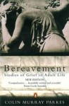 Bereavement: Studies Of Grief In Adult Life - Colin Murray Parkes