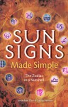 Sun Signs Made Simple: The Zodiac in a Nutshell - Jonathan Dee, Jonathan Dee, Jonathan Dee