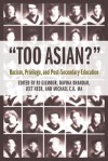 Too Asian?: Racism, Privilege, and Post-Secondary Education - Jeet Heer, Michael Ma, Davina Bhandar, R. Gilmour