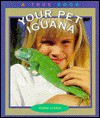 Your Pet Iguana - Elaine Landau