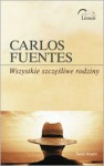 Wszystkie szczęśliwe rodziny - Carlos Fuentes