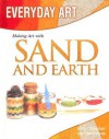 Making Art with Sand and Earth - Gillian Chapman, Pam Robson