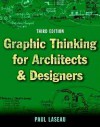 Graphic Thinking for Architects and Designers - Paul Laseau