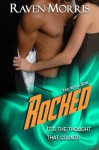 ROCKED (Tied with a Bow) - Raven Morris