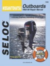 Nissan/Tohatsu Outboards 1992-09 Repair Manual: All 2-Stroke & 4-Stroke Models - Seloc Publications, (Seloc) Seloc