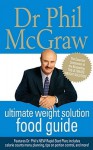 The Ultimate Weight Solution Food Guide - Phillip C. McGraw