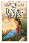 The Tender Years - Janette Oke