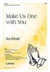 Make Us One with You - Mary McDonald