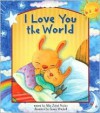 I Love You the World - Allia Zobel Nolan