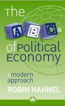 The Abcs Of Political Economy: A Modern Approach - Robin Hahnel