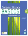 Computer Literacy BASICS: A Comprehensive Guide to IC3 (Origins) - Connie Morrison, Dolores J. Wells