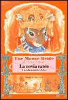 The Mouse Bride (English-Spanish Edition) - Monica Chang, Lesley Liu, Beatriz Zeller