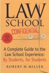 Law School Confidential, Revised: A Complete Guide to the Law School Experience: By Students, for Students - Robert H. Miller